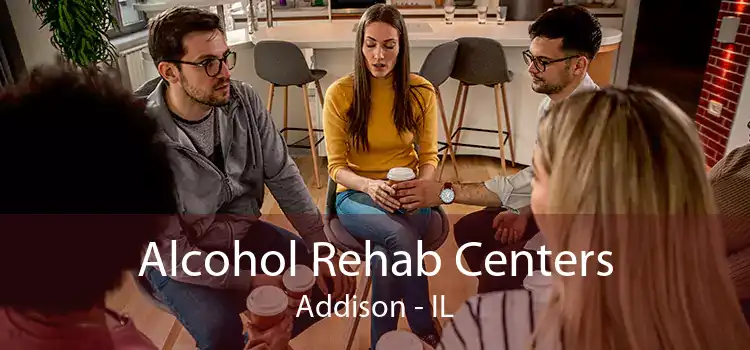 Alcohol Rehab Centers Addison - IL