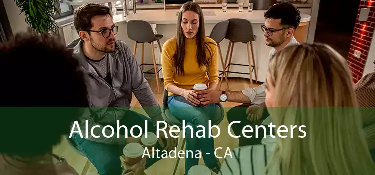 Alcohol Rehab Centers Altadena - CA