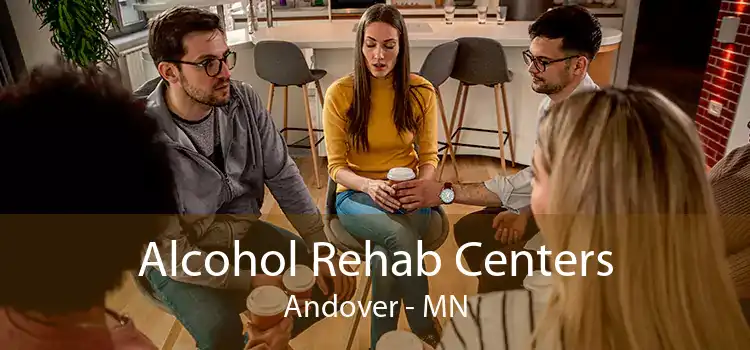 Alcohol Rehab Centers Andover - MN