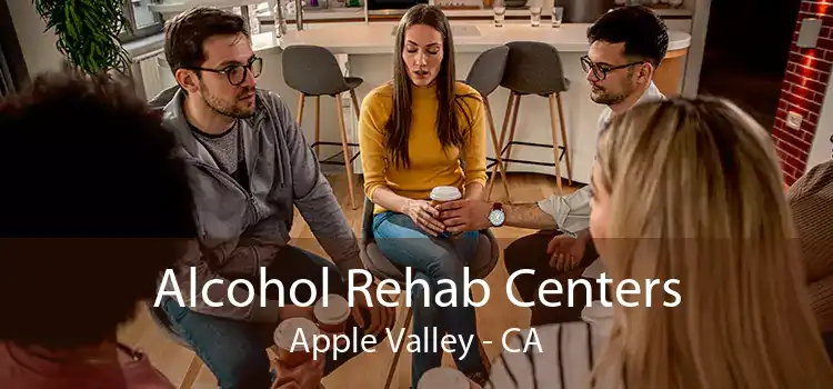 Alcohol Rehab Centers Apple Valley - CA