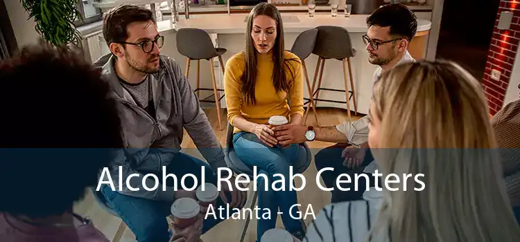 Alcohol Rehab Centers Atlanta - GA