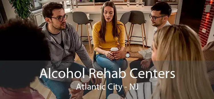 Alcohol Rehab Centers Atlantic City - NJ