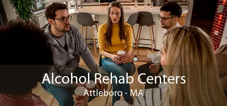 Alcohol Rehab Centers Attleboro - MA