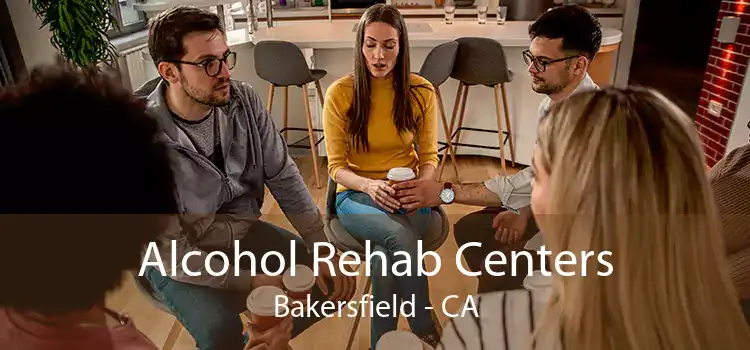 Alcohol Rehab Centers Bakersfield - CA