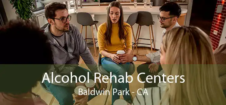 Alcohol Rehab Centers Baldwin Park - CA