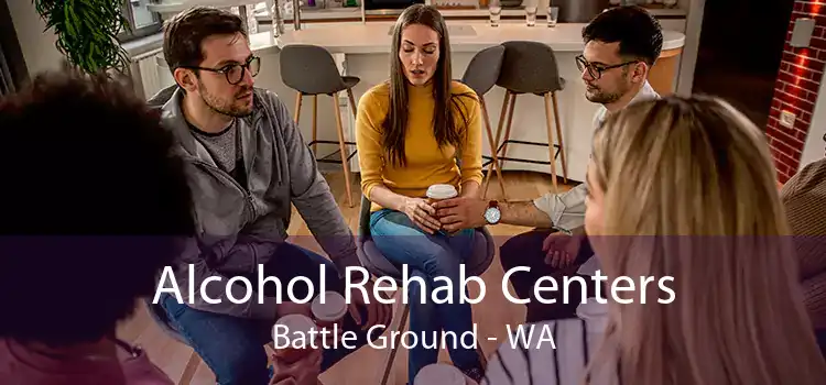 Alcohol Rehab Centers Battle Ground - WA