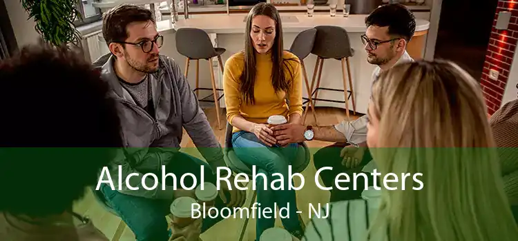 Alcohol Rehab Centers Bloomfield - NJ