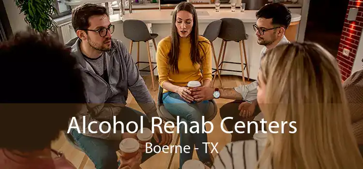 Alcohol Rehab Centers Boerne - TX