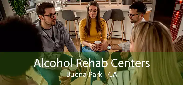 Alcohol Rehab Centers Buena Park - CA