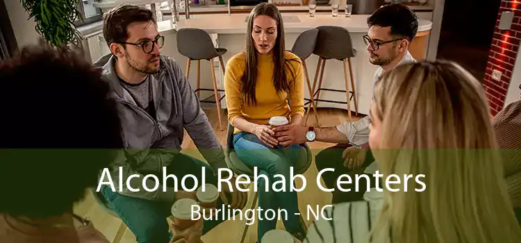 Alcohol Rehab Centers Burlington - NC