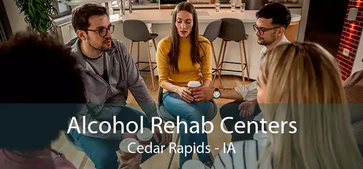 Alcohol Rehab Centers Cedar Rapids - IA