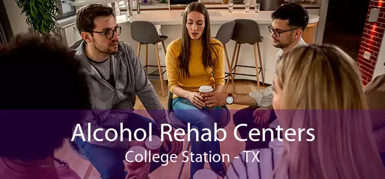 Alcohol Rehab Centers College Station - TX