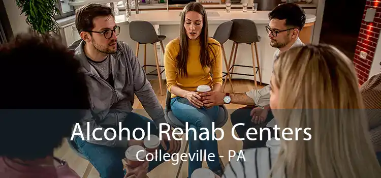 Alcohol Rehab Centers Collegeville - PA