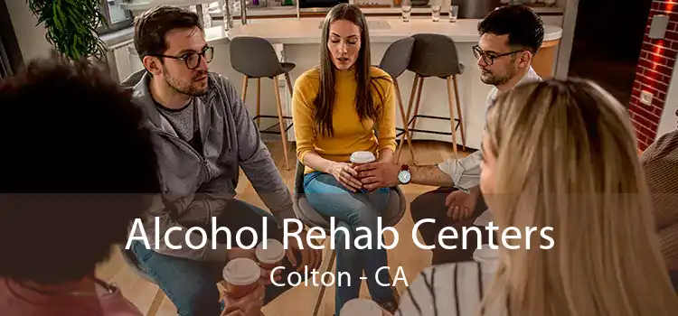 Alcohol Rehab Centers Colton - CA