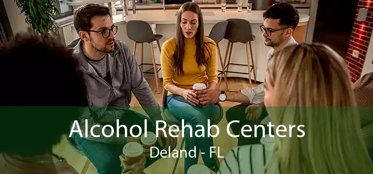 Alcohol Rehab Centers Deland - FL