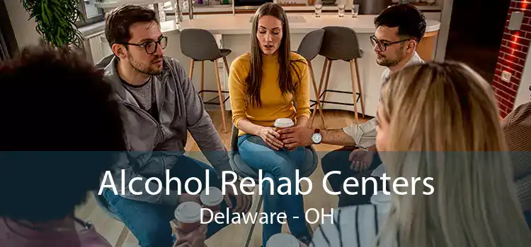 Alcohol Rehab Centers Delaware - OH