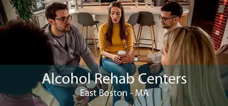 Alcohol Rehab Centers East Boston - MA