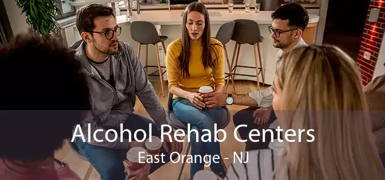 Alcohol Rehab Centers East Orange - NJ