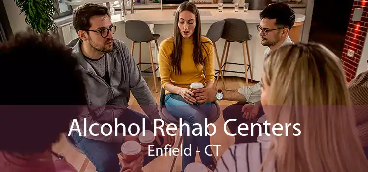 Alcohol Rehab Centers Enfield - CT