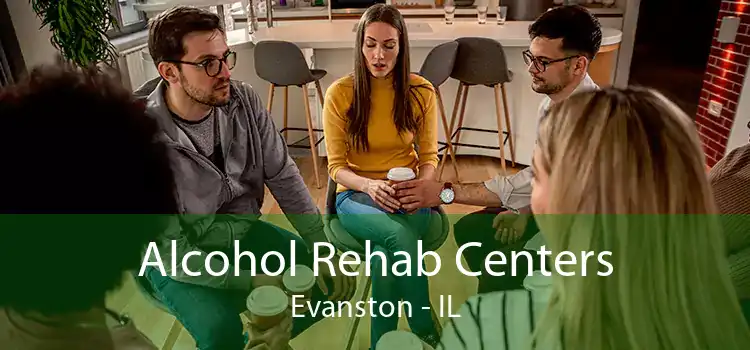 Alcohol Rehab Centers Evanston - IL