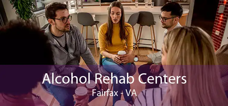 Alcohol Rehab Centers Fairfax - VA