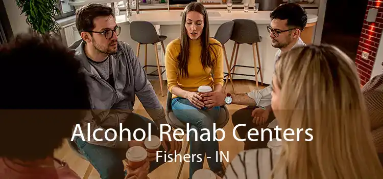 Alcohol Rehab Centers Fishers - IN