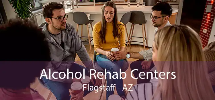 Alcohol Rehab Centers Flagstaff - AZ