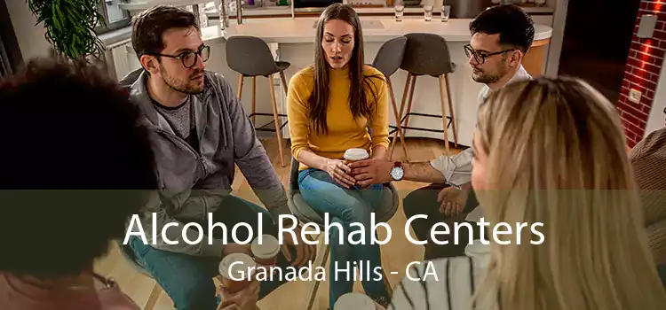 Alcohol Rehab Centers Granada Hills - CA