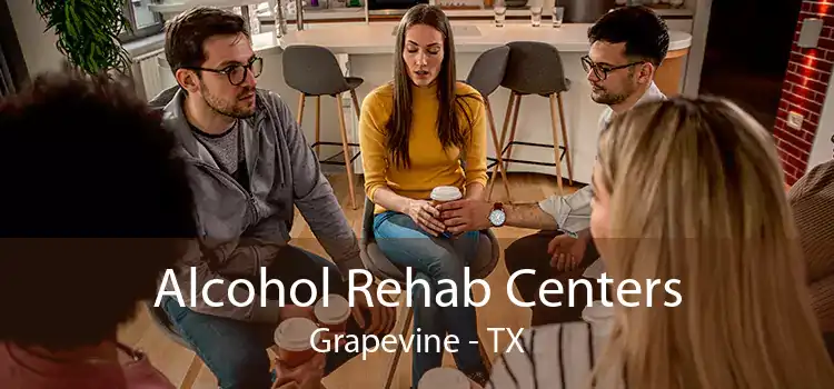 Alcohol Rehab Centers Grapevine - TX