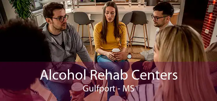 Alcohol Rehab Centers Gulfport - MS