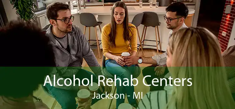 Alcohol Rehab Centers Jackson - MI