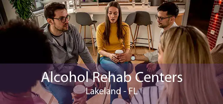 Alcohol Rehab Centers Lakeland - FL