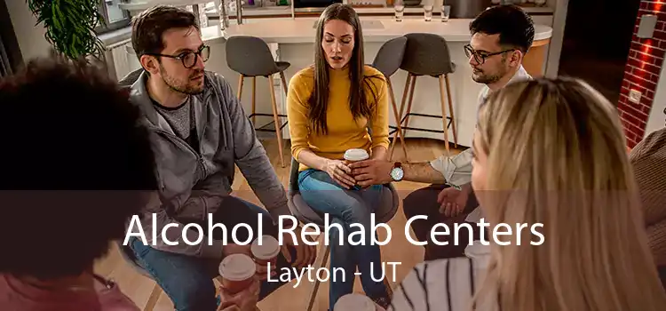 Alcohol Rehab Centers Layton - UT