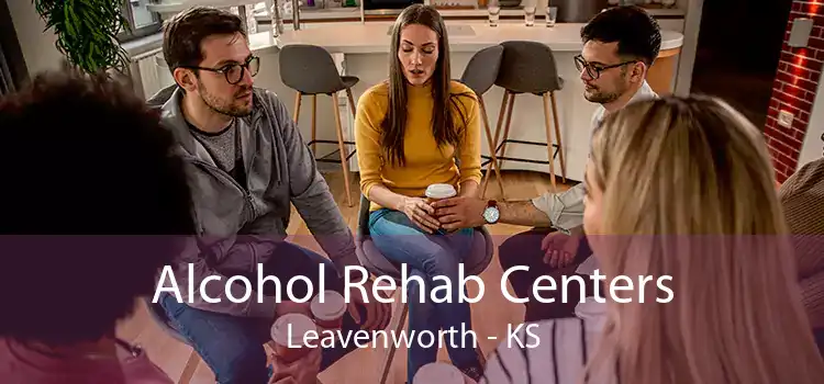 Alcohol Rehab Centers Leavenworth - KS