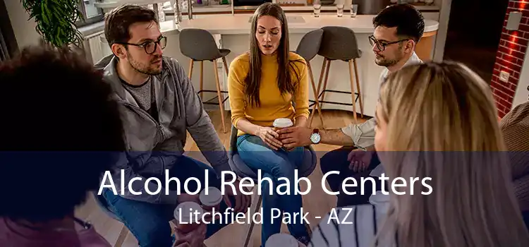 Alcohol Rehab Centers Litchfield Park - AZ