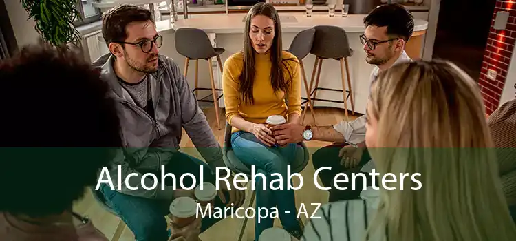 Alcohol Rehab Centers Maricopa - AZ