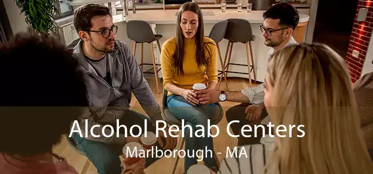 Alcohol Rehab Centers Marlborough - MA