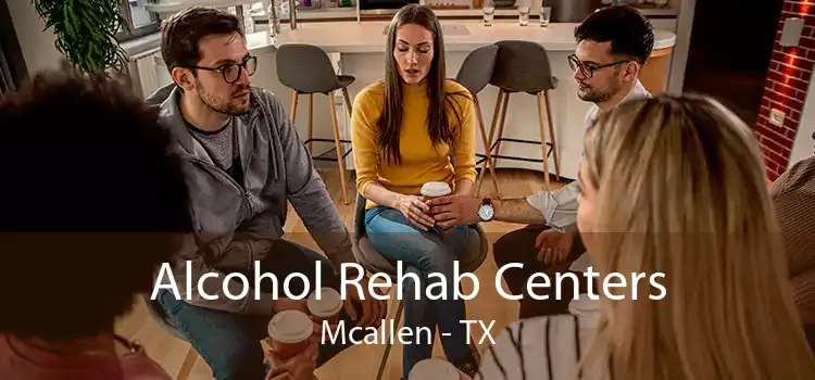 Alcohol Rehab Centers Mcallen - TX