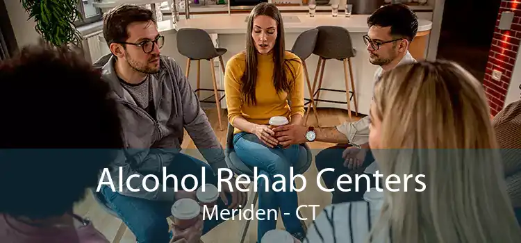 Alcohol Rehab Centers Meriden - CT