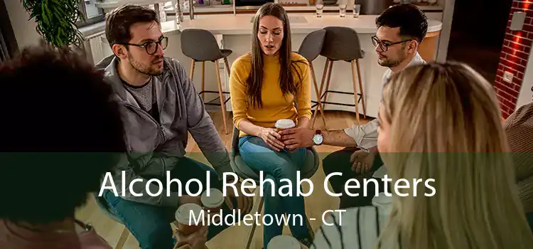 Alcohol Rehab Centers Middletown - CT