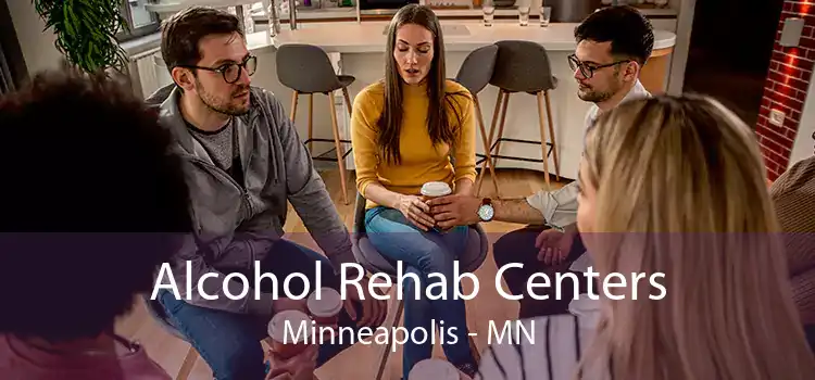 Alcohol Rehab Centers Minneapolis - MN