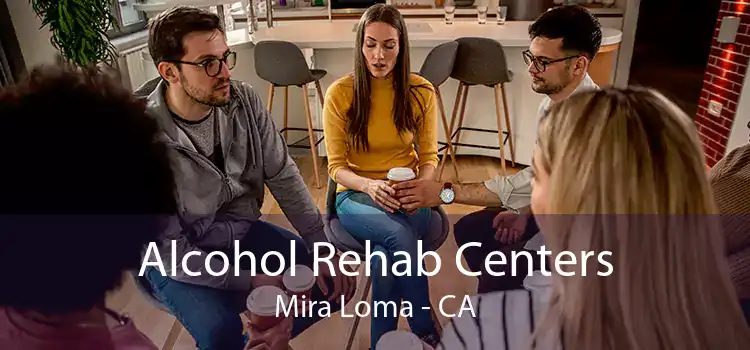 Alcohol Rehab Centers Mira Loma - CA