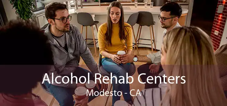 Alcohol Rehab Centers Modesto - CA