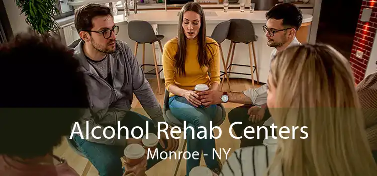 Alcohol Rehab Centers Monroe - NY