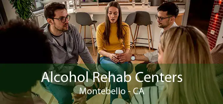 Alcohol Rehab Centers Montebello - CA