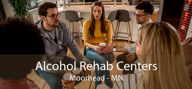 Alcohol Rehab Centers Moorhead - MN