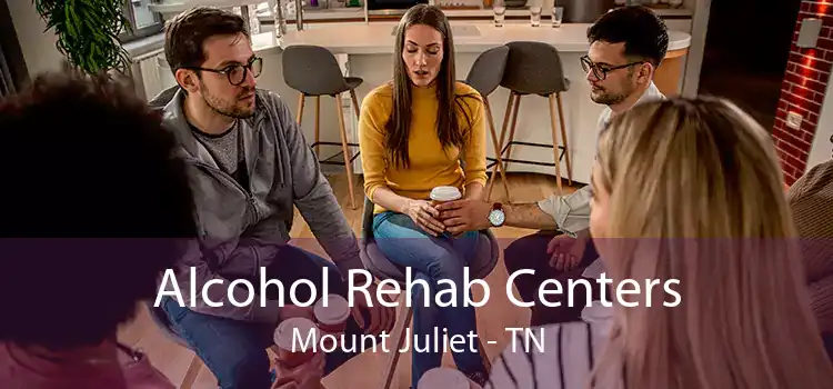 Alcohol Rehab Centers Mount Juliet - TN