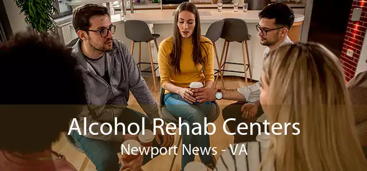 Alcohol Rehab Centers Newport News - VA