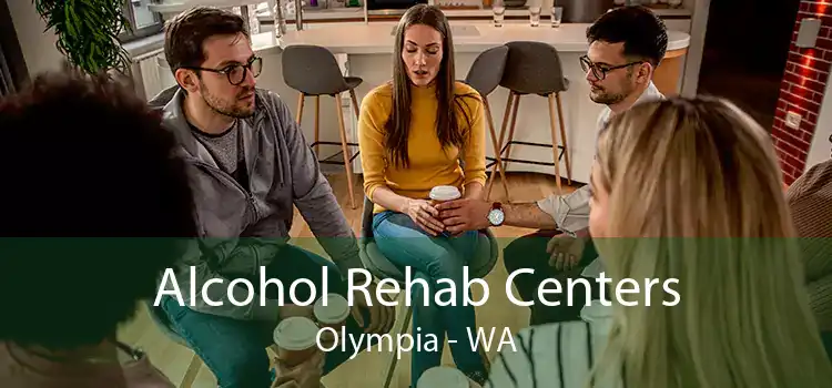 Alcohol Rehab Centers Olympia - WA