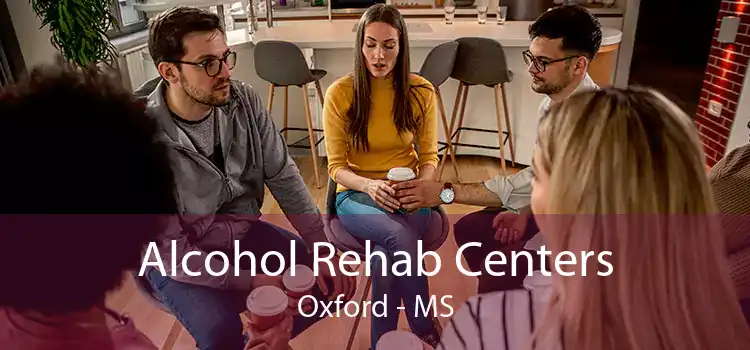 Alcohol Rehab Centers Oxford - MS